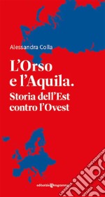 L&apos;orso e l&apos;aquila. E-book. Formato EPUB ebook