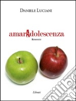 AmarAdolescenza. E-book. Formato EPUB ebook