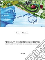 Ricordati che non sai ricordare. E-book. Formato EPUB ebook