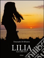 Lilia - Scritti 2009-2014. E-book. Formato EPUB ebook