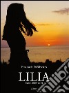 Lilia - Scritti 2009-2014. E-book. Formato EPUB ebook