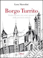 Borgo TurritoVerità nascoste, vizi, virtù e peccati della provincia italiana. E-book. Formato EPUB