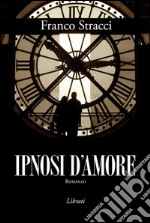 Ipnosi d'amore. E-book. Formato EPUB ebook