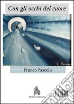 Con gli occhi del cuore. E-book. Formato PDF ebook