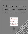 Bilder vom 2. Festival der Philosophie Hannover 8.-11. April 2010. „Mensch – Natur – Technik“. E-book. Formato PDF ebook