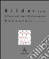 Bilder vom 2. Festival der Philosophie Hannover 8.-11. April 2010. „Mensch – Natur – Technik“. E-book. Formato PDF ebook di Assunta Verrone & Larom
