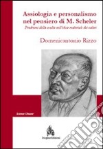 Assiologia e personalismo nel pensiero di M. Scheler. E-book. Formato PDF ebook