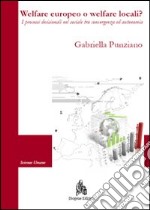 Welfare europeo o welfare locali? I processi decisionali nel sociale tra convergenza ed autonomia. E-book. Formato PDF