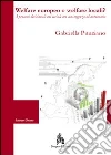 Welfare europeo o welfare locali? I processi decisionali nel sociale tra convergenza ed autonomia. E-book. Formato PDF ebook di Gabriella Punziano