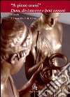 'A piene mani'. : Dono, dis-interesse e beni comuni. E-book. Formato PDF ebook