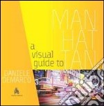 A visual guide to Manhattan. Ediz. italiana. E-book. Formato PDF