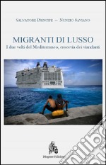 Migranti di lusso. Mediterraneo crocevia di viandanti. E-book. Formato EPUB ebook