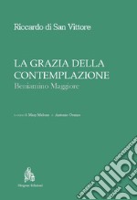 La Grazia della Contemplazione - Beniamino Maggiore. E-book. Formato PDF ebook