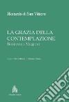 La Grazia della Contemplazione - Beniamino Maggiore. E-book. Formato PDF ebook di Riccardo di San Vittore