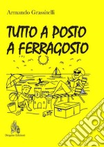 Tutto a posto a Ferragosto. E-book. Formato PDF