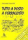 Tutto a posto a Ferragosto. E-book. Formato PDF ebook di Armando Grassitelli