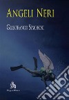 Angeli Neri. E-book. Formato PDF ebook