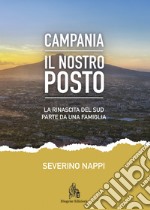 Campania. Il Nostro Posto. E-book. Formato PDF ebook