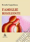 Famiglie resilientiRiflessioni di una Mediatrice Familiare . E-book. Formato PDF ebook
