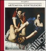 Artemisia Gentileschi. Storia di una passione. Catalogo della mostra (Milano, 22 settembre 2011-30 gennaio 2012). E-book. Formato PDF