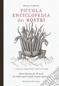 Piccola enciclopedia dei mostri. E-book. Formato EPUB ebook di Orazio Labbate