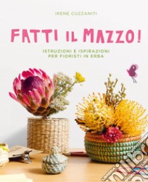 Fatti il mazzo!. E-book. Formato EPUB ebook di Irene  Cuzzaniti