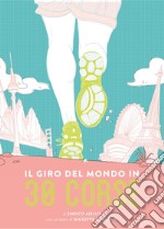 Il giro del mondo in 30 corse. E-book. Formato PDF