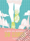 Il giro del mondo in 30 corse. E-book. Formato PDF ebook