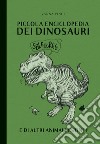 Piccola enclopedia dei dinosauri. E-book. Formato PDF ebook di Vanna Vinci