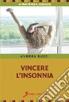 Vincere l'insonnia. E-book. Formato EPUB ebook di Andrea Buzzi