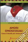 Amori omosessuali. E-book. Formato EPUB ebook di Andrea Buzzi