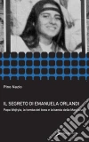 Il segreto di Emanuela orlandi: Papa Wojtyla, la tomba del boss e la banda della magliana. E-book. Formato EPUB ebook