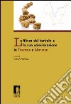 La filiera del tartufo e la sua valorizzazione in Toscana e Abruzzo. E-book. Formato PDF ebook