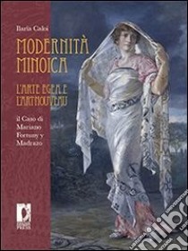 Modernità minoica. L'arte egea e l'art nouveau. E-book. Formato PDF ebook di Ilaria Caloi