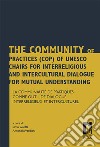 The Community of Practices (CoP) of UNESCO Chairs for Interreligious and Intercultural Dialogue for Mutual Understanding / La Communauté de pratiques comme outil de dialogue interreligieux et interculturel. E-book. Formato PDF ebook