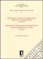 Religione e istituzioni religiose nell'economia europea. 1000-1800 Religion and religious institutions in the european economy. 1000-1800. E-book. Formato PDF ebook