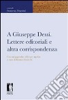 A Giuseppe Dessí. Lettere editoriali e altra corrispondenza. E-book. Formato EPUB ebook