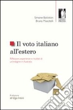 Il voto italiano all'estero. Riflessioni, esperienze e risultati di un'indagine in Australia. E-book. Formato EPUB ebook