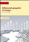 Differenziali geografici di sviluppo. Una ricostruzione. E-book. Formato EPUB ebook