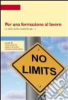 Per una formazione al lavoro. Le sfide della disabilità adulta. E-book. Formato PDF ebook