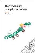 The very hungry caterpillar in Tuscany. E-book. Formato EPUB ebook