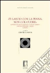 «Ti lascio con la penna, non col cuore». Lettere di Eleonora Rinuccini al marito Neri dei principi Corsini. 1835-1858. E-book. Formato EPUB ebook di Badon C. (cur.)