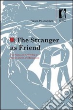 The stranger as friend: the poetics of friendship in Homer, Dante, and Boccaccio. E-book. Formato EPUB