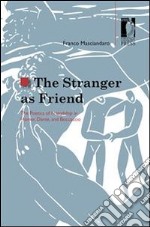 The stranger as friend: the poetics of friendship in Homer, Dante, and Boccaccio. E-book. Formato EPUB ebook