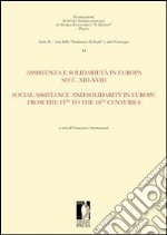 Assistenza e solidarietà in Europa Secc. XIII-XVIII Social assistance and solidarity in Europe from the 13th to the 18th Centuries. E-book. Formato PDF ebook