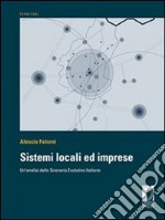 Sistemi locali ed imprese: un'analisi dello scenario evolutivo italiano. E-book. Formato PDF ebook