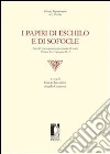 I papiri di Eschilo e di Sofocle. Atti del Convegno internazionale di studi (Firenze, 14-15 giugno 2012). E-book. Formato PDF ebook di Bastianini G. (cur.) Casanova A. (cur.)
