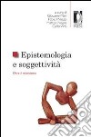 Epistemologia e soggettività. Oltre il relativismo. E-book. Formato EPUB ebook