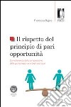 Il rispetto del principio di pari opportunità. L'annullamento della composizione delle giunte regionali e degli enti locali. E-book. Formato PDF ebook