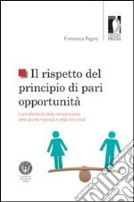 Il rispetto del principio di pari opportunità. L'annullamento della composizione delle giunte regionali e degli enti locali. E-book. Formato EPUB ebook